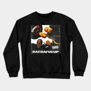 Onyx - BACDAFUCUP Distressed Crewneck Sweatshirt